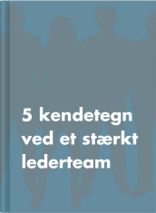 Fem kendetegn ved et stærkt lederteam