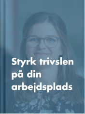 Sådan styrker I trivslen på arbejdspladsen